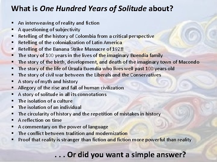 What is One Hundred Years of Solitude about? § § § § § An