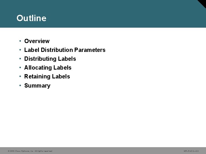 Outline • Overview • Label Distribution Parameters • Distributing Labels • Allocating Labels •