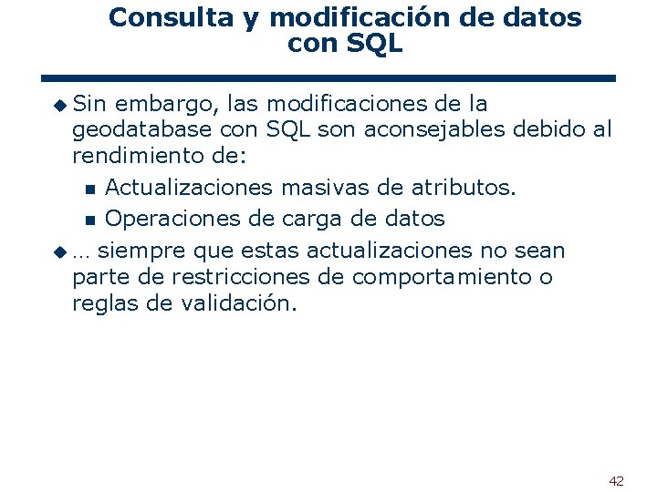 Consulta y modificación de datos con SQL u Sin embargo, las modificaciones de la