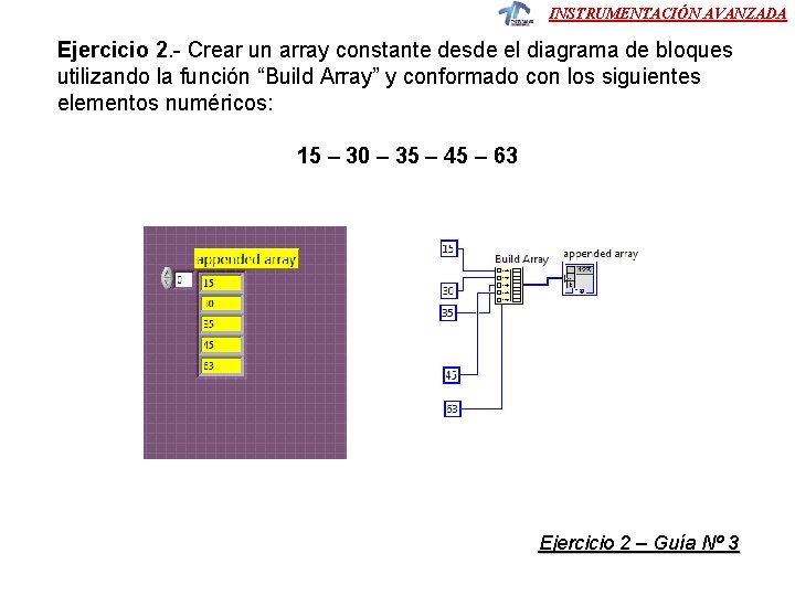 INSTRUMENTACIÓN AVANZADA Ejercicio 2. - Crear un array constante desde el diagrama de bloques