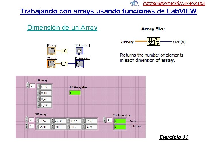 INSTRUMENTACIÓN AVANZADA Trabajando con arrays usando funciones de Lab. VIEW Dimensión de un Array