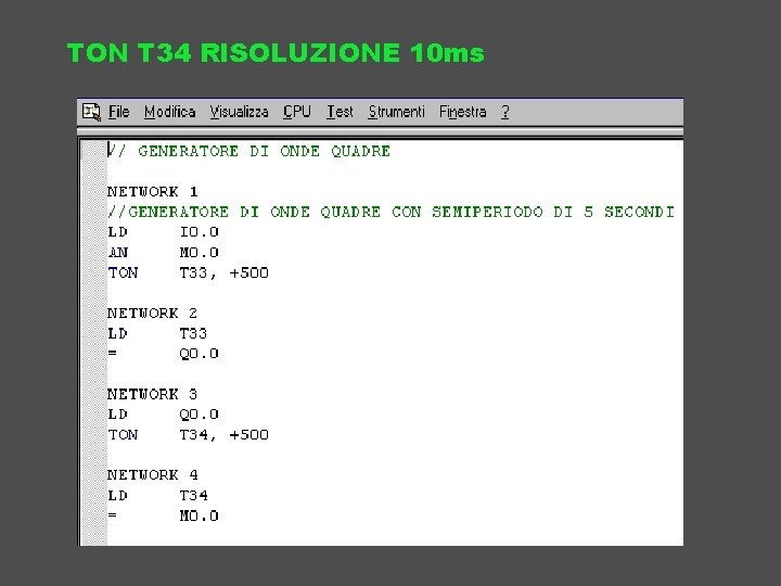 TON T 34 RISOLUZIONE 10 ms 