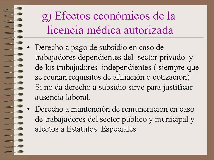 g) Efectos económicos de la licencia médica autorizada • Derecho a pago de subsidio