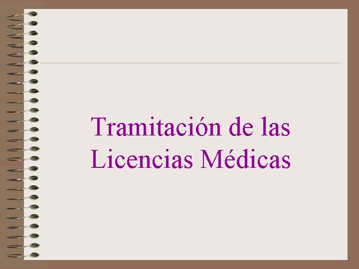 Tramitación de las Licencias Médicas 