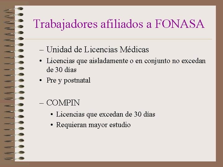 Trabajadores afiliados a FONASA – Unidad de Licencias Médicas • Licencias que aisladamente o