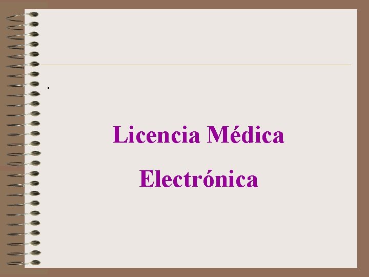 . Licencia Médica Electrónica 