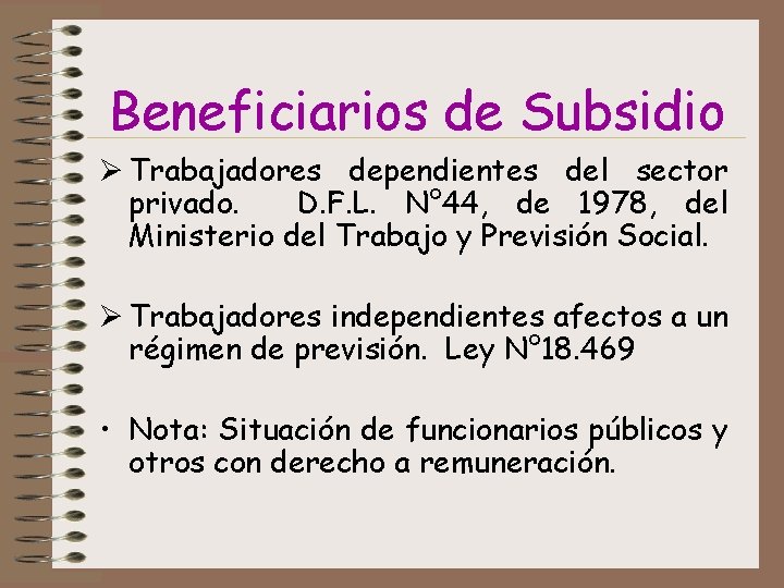 Beneficiarios de Subsidio Ø Trabajadores dependientes del sector privado. D. F. L. N° 44,