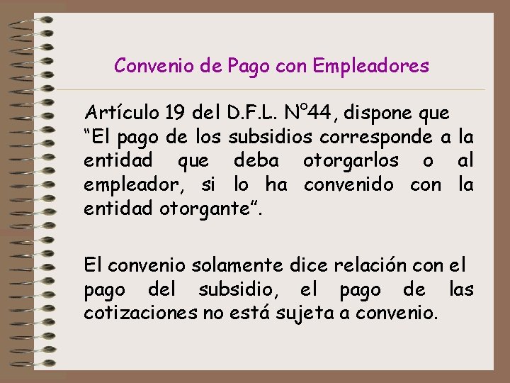 Convenio de Pago con Empleadores Artículo 19 del D. F. L. N° 44, dispone