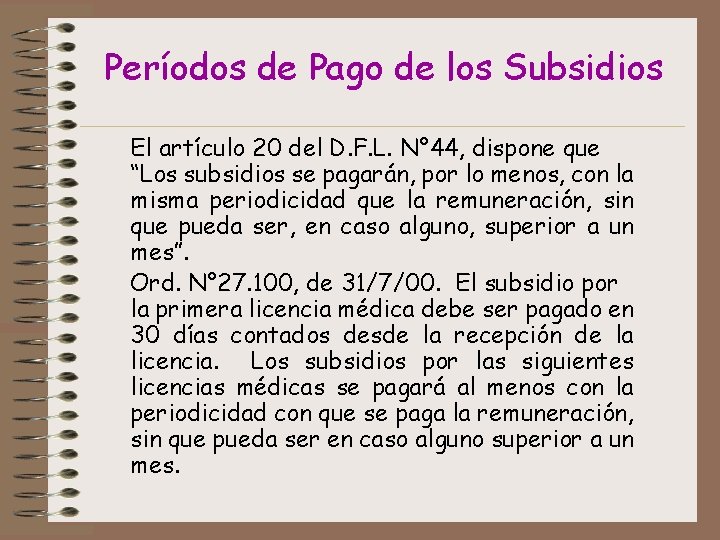 Períodos de Pago de los Subsidios El artículo 20 del D. F. L. N°