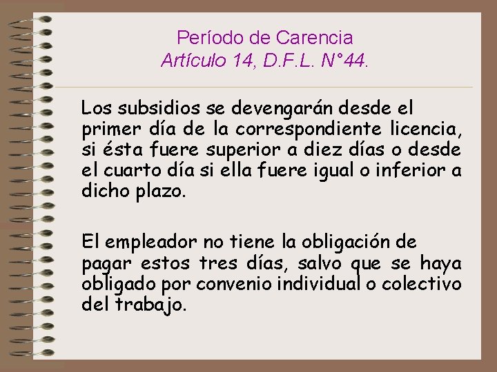 Período de Carencia Artículo 14, D. F. L. N° 44. Los subsidios se devengarán
