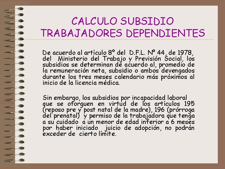 CALCULO SUBSIDIO TRABAJADORES DEPENDIENTES De acuerdo al artículo 8º del D. F. L. Nº