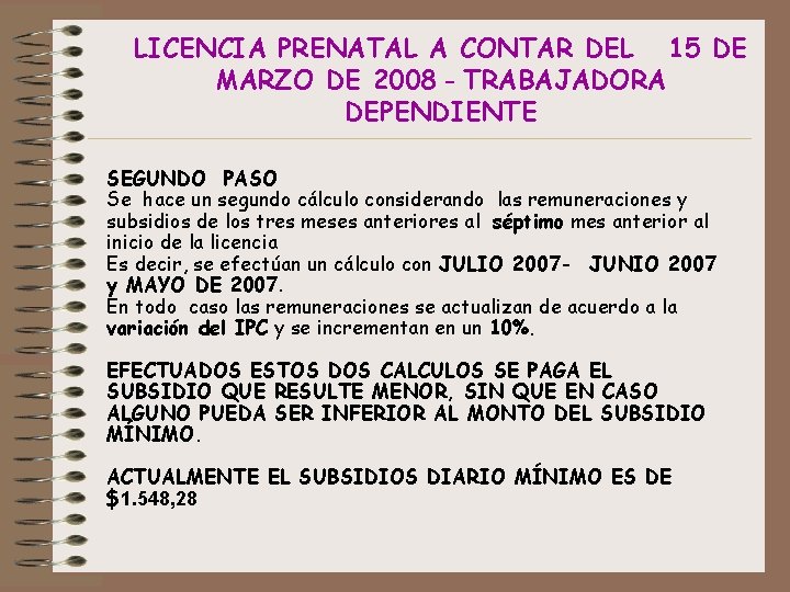 LICENCIA PRENATAL A CONTAR DEL 15 DE MARZO DE 2008 - TRABAJADORA DEPENDIENTE SEGUNDO