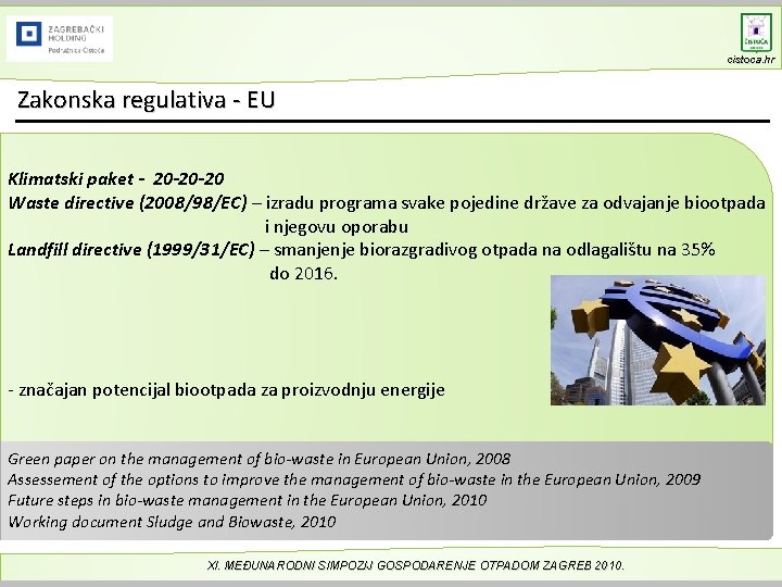 cistoca. hr Zakonska regulativa - EU Klimatski paket - 20 -20 -20 Waste directive