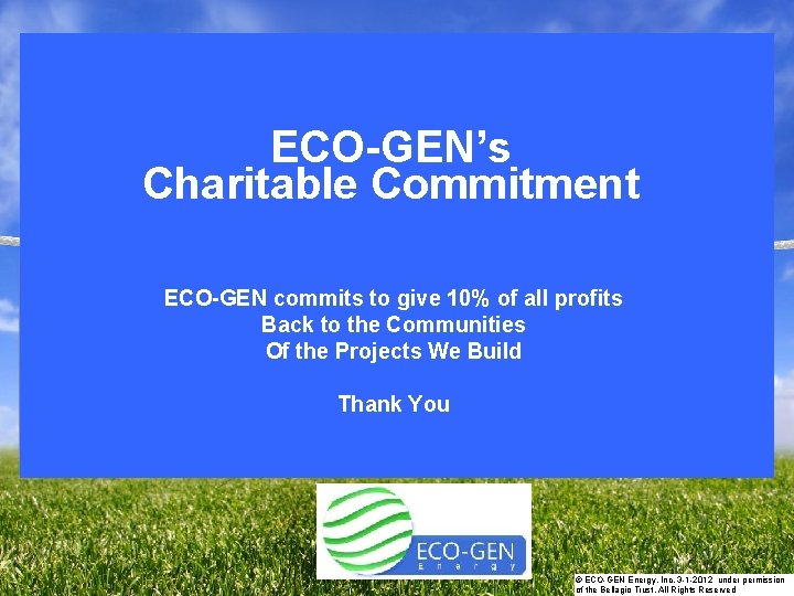 STRATEGIC ACTIONS PLAN ECO-GEN’s Charitable Commitment ECO-GEN commits to give 10% of all profits