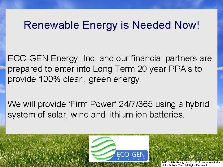 STRATEGIC Renewable Energy is Needed Now! ACTIONS PLAN ECO-GEN Energy, Inc. and our financial