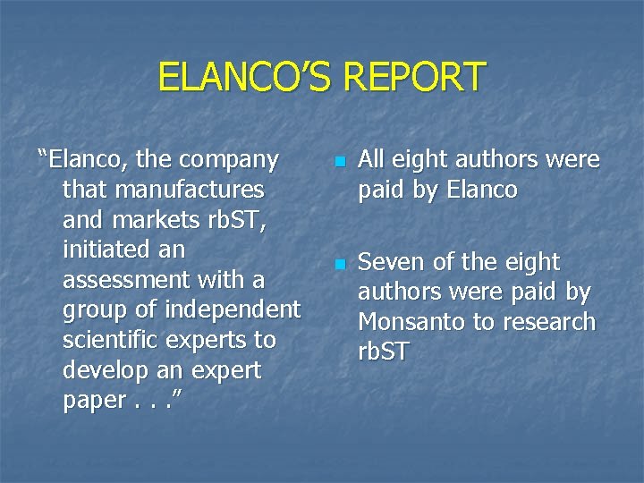 ELANCO’S REPORT “Elanco, the company that manufactures and markets rb. ST, initiated an assessment