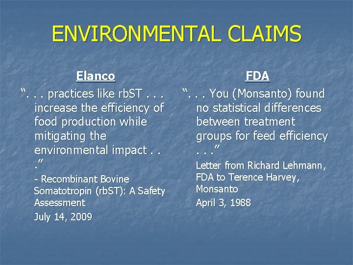 ENVIRONMENTAL CLAIMS Elanco “. . . practices like rb. ST. . . increase the