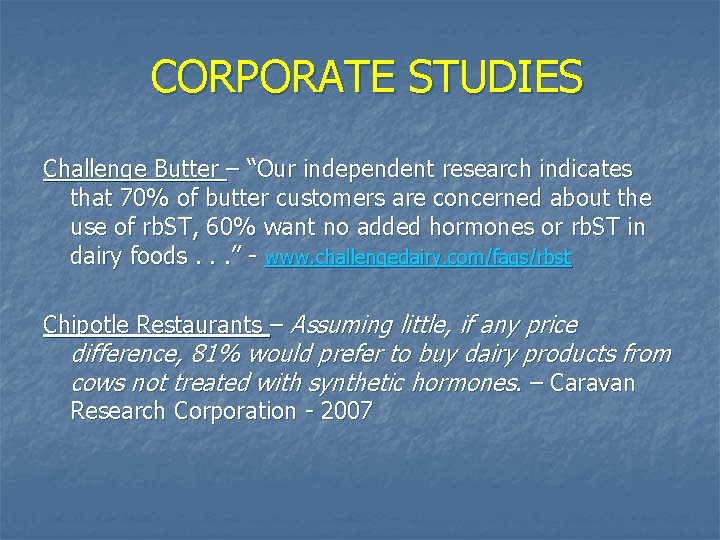  CORPORATE STUDIES Challenge Butter – “Our independent research indicates that 70% of butter