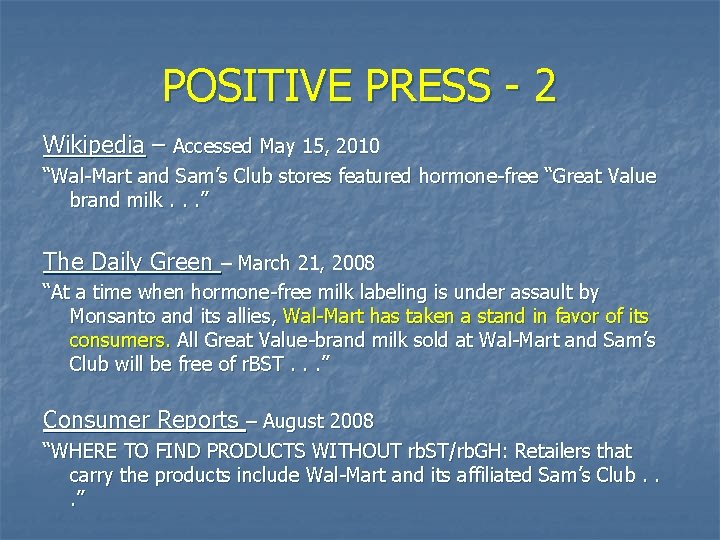 POSITIVE PRESS - 2 Wikipedia – Accessed May 15, 2010 “Wal-Mart and Sam’s Club