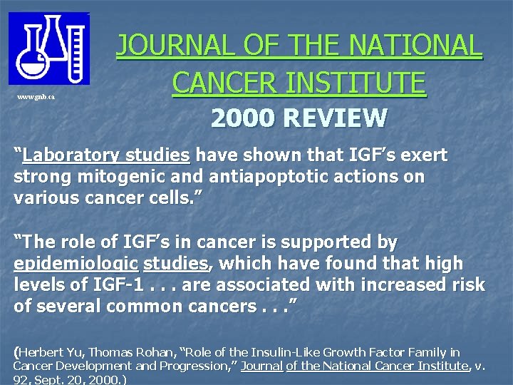 www. gnb. ca JOURNAL OF THE NATIONAL CANCER INSTITUTE 2000 REVIEW “Laboratory studies have