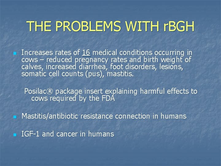 THE PROBLEMS WITH r. BGH n Increases rates of 16 medical conditions occurring in
