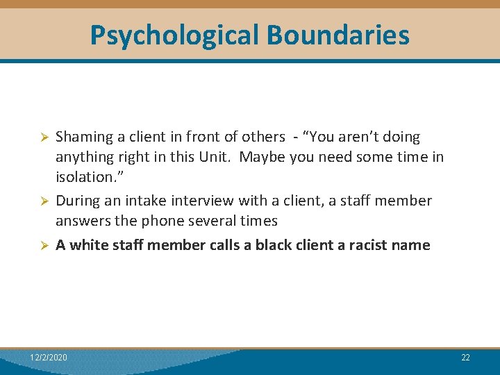 Psychological Boundaries Module I: Research Shaming a client in front of others - “You