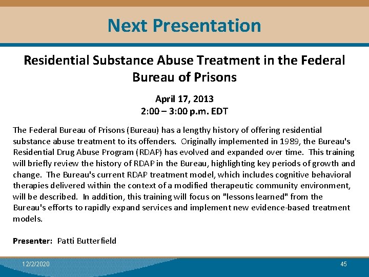 Next Presentation Residential Substance Abuse Treatment in the Federal Bureau of Prisons April 17,