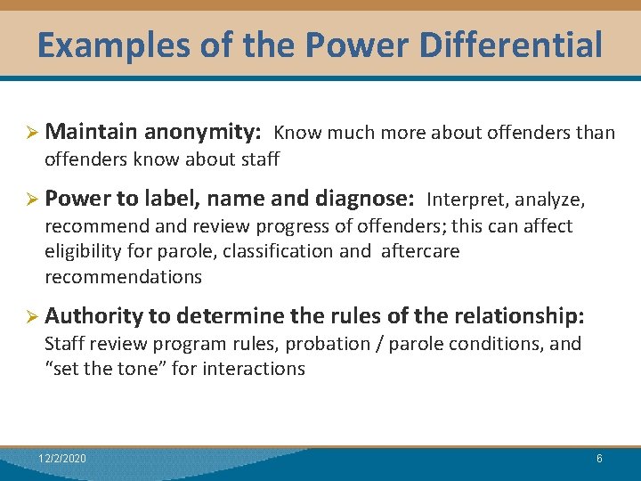 Examples of the Power Differential Module I: Research Ø Maintain anonymity: Know much more