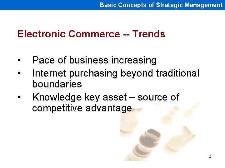 Basic Concepts of Strategic Management Electronic Commerce -- Trends • • • Pace of