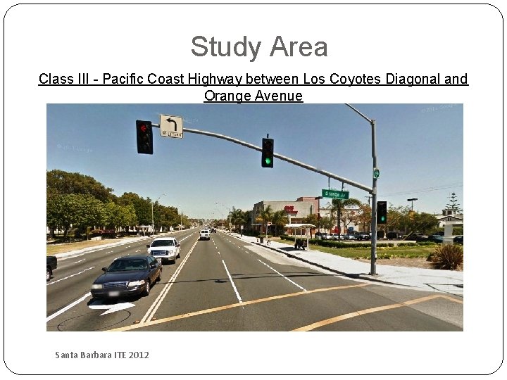 Study Area Class III - Pacific Coast Highway between Los Coyotes Diagonal and Orange
