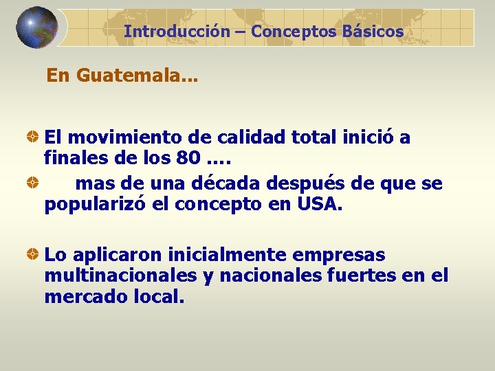Introducción – Conceptos Básicos En Guatemala. . . El movimiento de calidad total inició