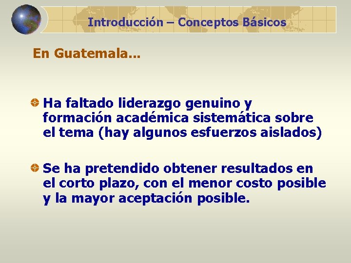 Introducción – Conceptos Básicos En Guatemala. . . Ha faltado liderazgo genuino y formación