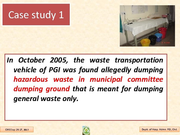 Case study 1 In October 2005, the waste transportation vehicle of PGI was found