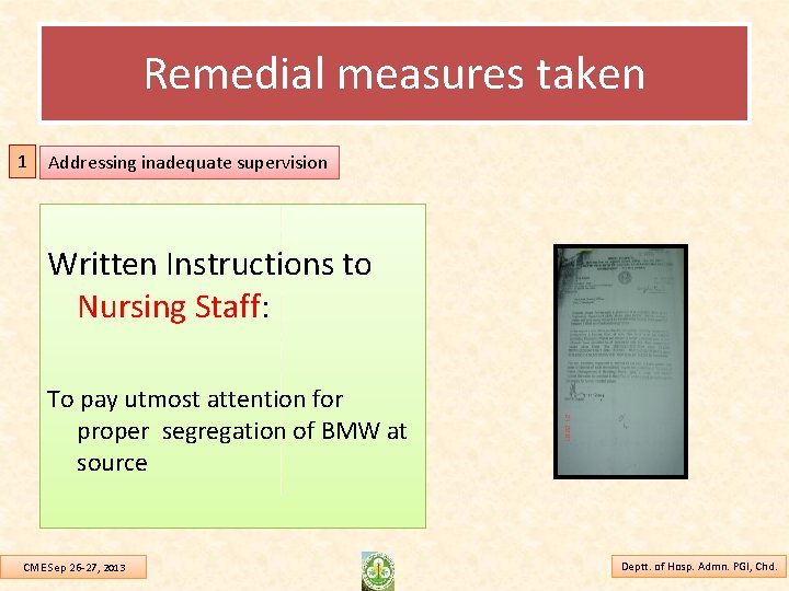 Remedial measures taken 1 Addressing inadequate supervision Written Instructions to Nursing Staff: To pay