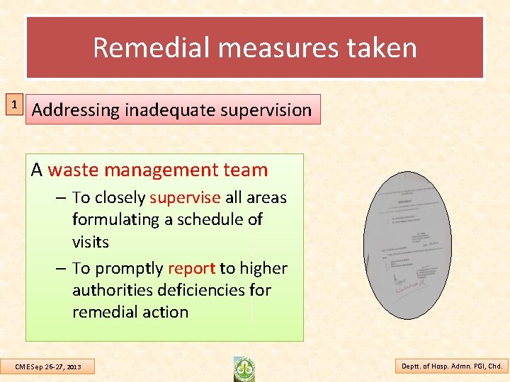 Remedial measures taken 1 Addressing inadequate supervision A waste management team – To closely