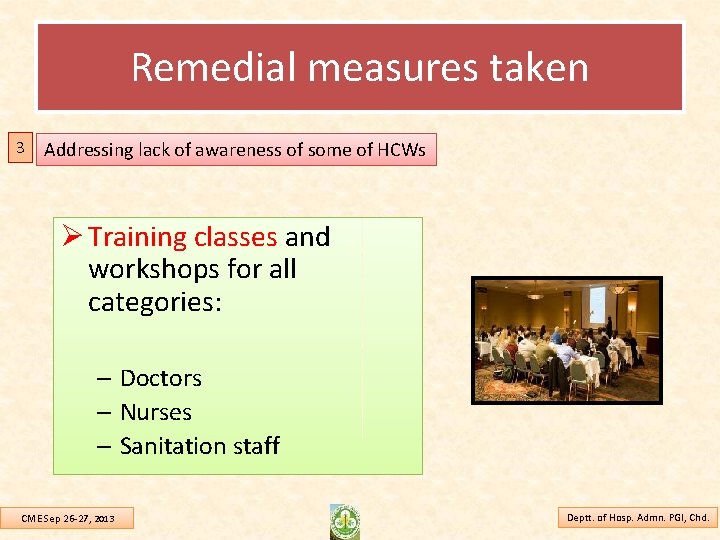 Remedial measures taken 3 Addressing lack of awareness of some of HCWs Ø Training
