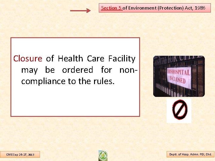 Section 5 of Environment (Protection) Act, 1986 Closure of Health Care Facility may be
