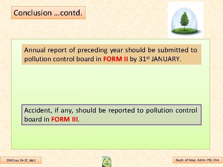 Conclusion …contd. Annual report of preceding year should be submitted to pollution control board