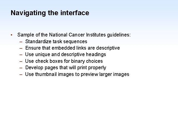 Navigating the interface • Sample of the National Cancer Institutes guidelines: – Standardize task