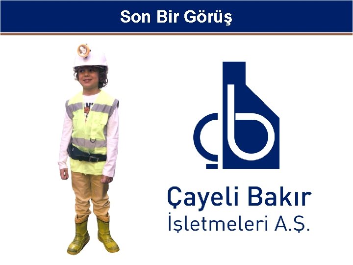 Son Bir Görüş 