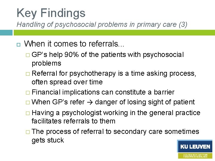 Key Findings Handling of psychosocial problems in primary care (3) When it comes to