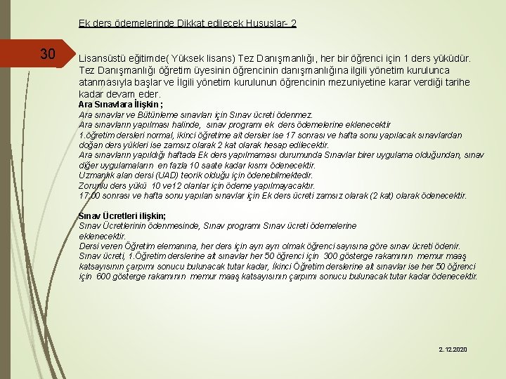 30 Ek ders ödemelerinde Dikkat edilecek Hususlar- 2 Lisansüstü eğitimde( Yüksek lisans) Tez Danışmanlığı,