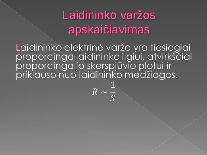 Laidininko varžos apskaičiavimas � 