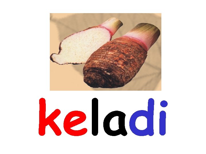 keladi 