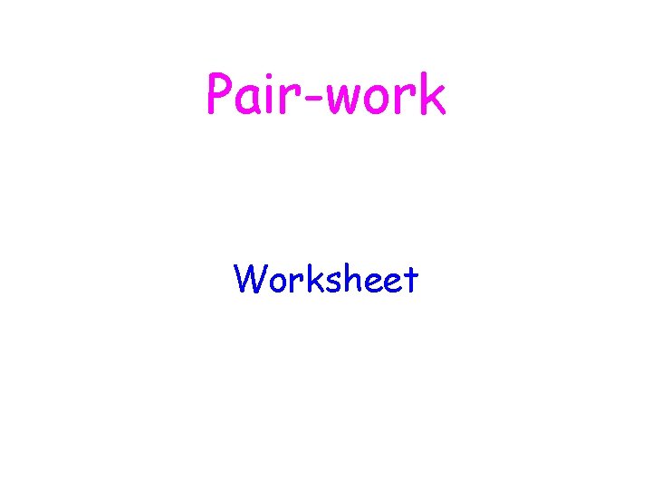 Pair-work Worksheet 