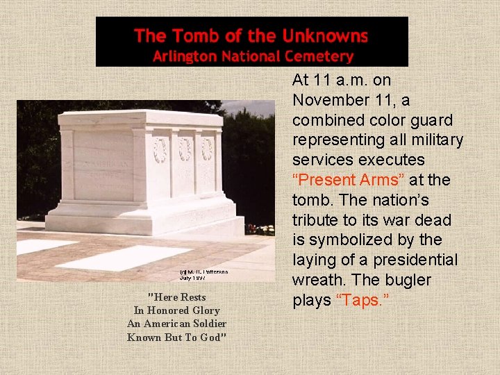 "Here Rests In Honored Glory An American Soldier Known But To God" At 11