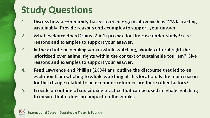 Study Questions 1. 2. 3. 4. 5. Discuss how a community-based tourism organisation such