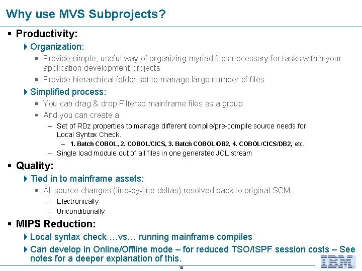 Why use MVS Subprojects? § Productivity: 4 Organization: § Provide simple, useful way of