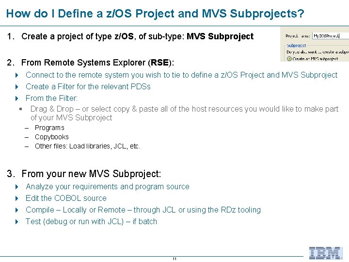 How do I Define a z/OS Project and MVS Subprojects? 1. Create a project