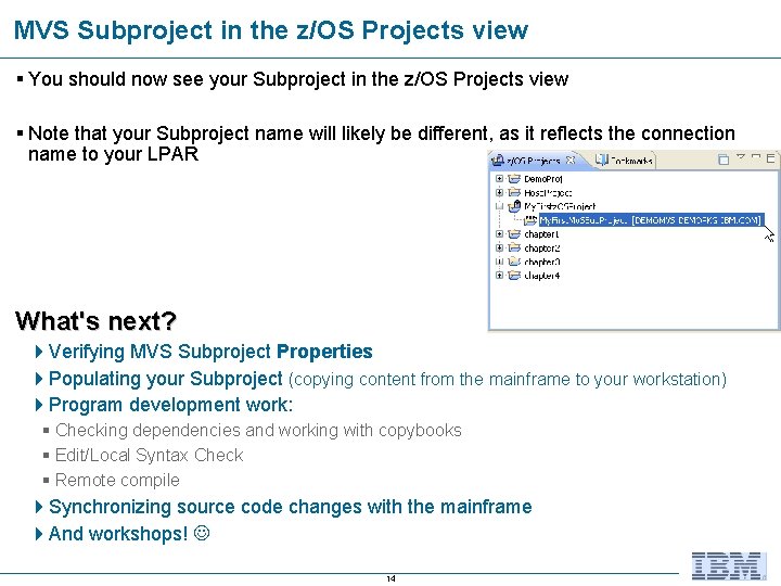 MVS Subproject in the z/OS Projects view § You should now see your Subproject